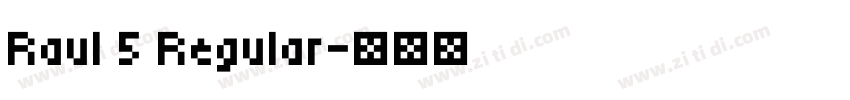 Raul 5 Regular字体转换